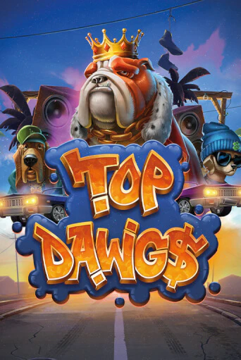 Top Dawg$